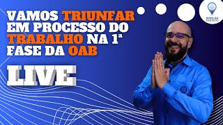 40 Vamos TRIUNFAR em Processo do Trabalho na 1ª fase da OAB [upl. by Zeitler]