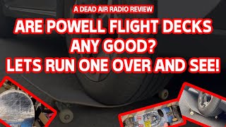 ARE POWELL FLIGHT DECKS ANY GOOD LETS RUN ONE OVER AND SEE A DEAD AIR RADIO REVIEW [upl. by Sue66]