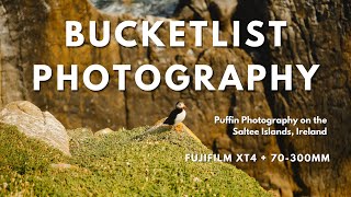 Bucketlist PUFFIN Photography in Ireland Fujifilm XT4  70300mm [upl. by Imot]