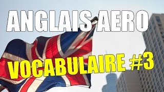 Anglais aéro  Vocabulaire 3 [upl. by Tamberg885]