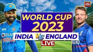 India vs England World Cup 2023 LIVE Score Updates  IND Vs ENG Live Match Updates  India Today [upl. by Ramu290]