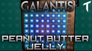 Galantis  Peanut Butter Jelly Launchpad Edition [upl. by Aneertak]