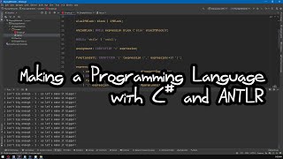 Making a Programming Language with C and ANTLR4 [upl. by Frey]