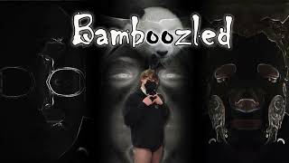 Bamboozled feat Ask the Storyteller [upl. by Noram967]