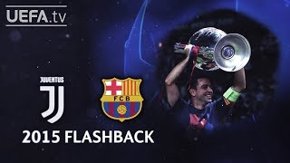 JUVENTUS 13 BARCELONA UCL 2015 FINAL FLASHBACK [upl. by Inail]