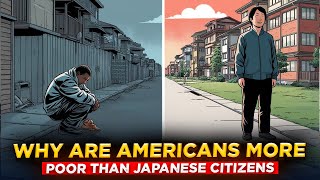 Why Are Americans More Poor Than Japanese Citizens [upl. by Xeno822]