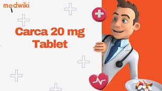 Carca 20 mg Tablet [upl. by Eglanteen]