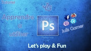 Tuto Apprendre a utiliser Photoshop CS6 Fr [upl. by Atileda]