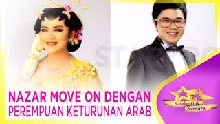 NAZAR MOVE ON DENGAN PEREMPUAN KETURUNAN ARAB  SELEBRITI amp ASMARA  STARPRO [upl. by Gardol]