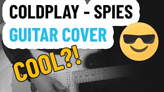 Coldplay  Spies electric guitar cover [upl. by Merril]