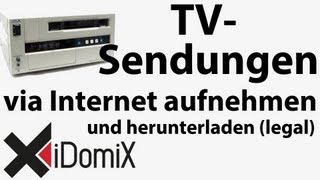 TV Sendungen via Internet aufnehmen [upl. by Nah]