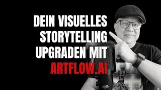 Artflow AI  Für wirklich gutes visuelles Storytelling nutzen [upl. by Etteroma]