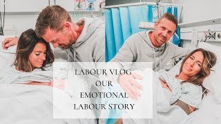 LABOUR VLOG  OUR EMOTIONAL LABOUR STORY [upl. by Nonaihr]