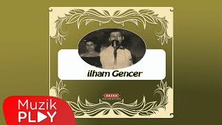 Bak Bir Varmış Bir Yokmuş  İlham Gencer Official Audio [upl. by Adnaluy]