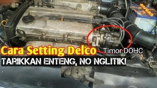 cara mudah SETTING DELCO Timor Dohc Tarikkan Ringan [upl. by Derayne]