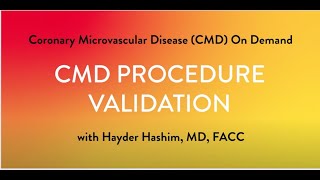 How To Perform Coronary Microvascular Dysfunction CMD Testing  Part 4 CMD Procedure Validation [upl. by Leafar421]