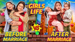 Girls Life Before vs After Marriage  Sibbu Giri  Aashish Bhardwaj [upl. by Vicky]