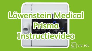 VIVISOL instructievideo  Löwenstein Medical Prisma [upl. by Saidnac832]