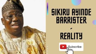 Sikiru Ayinde Barrister  Reality [upl. by Ynagoham]