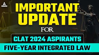 Important Update for CLAT 2024 Aspirants  FiveYear Integrated Law [upl. by Maag]