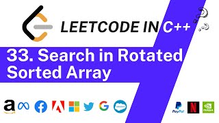 Search In Rotated Sorted Array  Leetcode Problem 33  C Solution  Optimal [upl. by Naivad]