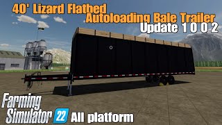 40 Lizard Flatbed Autoloading Bale Trailer  FS22 UPDATE Aug 1724 [upl. by Attem]