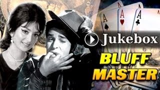 Bluffmaster Jukebox Full Songs  Shammi Kapoor amp Saira Banu [upl. by Channing]