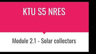 Solar collectors  New and Renewable Energy Sourcesktu S5 lectures ktulectures [upl. by Rawden395]