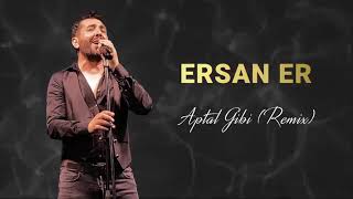 Ersan Er  Aptal Gibi Remix [upl. by Kudva]