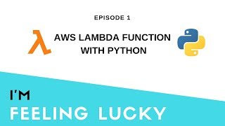 AWS Lambda Function  Introduction  IM Feeling Lucky  Episode 1 [upl. by Yuk]