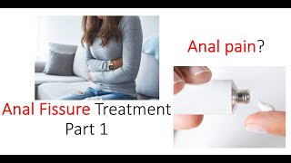 Creams  ointment for Anal Fissure Treatment Part 15 [upl. by Odnolor]