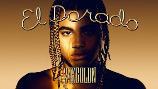 24kgoldn  el dorado FULL ALBUM w TRANSITIONS [upl. by Notsej]