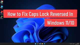 How to Fix Caps Lock Reversed Windows 1110 [upl. by O'Conner817]