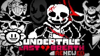 Undertale BUT The Game Breaks My Monitor Undertale Last Breath Renewed FULL GAME [upl. by Ettenel]