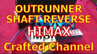 Outrunner Motor Shaft Reverse  HIMAX Brushless  Crafted Channel [upl. by Roberto]