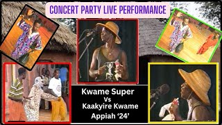 Concert PARTY Live Performance Kwame Super VS Kaakyire Kwame Appiah 24 [upl. by Htebaile653]