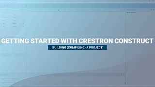 Crestron Construct™ IDE Software Building Compiling a Project [upl. by Osric822]