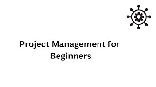 Project Management for Beginners  Project Management Tutorial [upl. by Lizabeth]