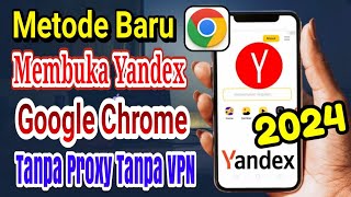 Cara Terbaru Membuka Yandex Google Chrome 2024 Tanpa Proxy Tanpa VPN [upl. by Abehs]