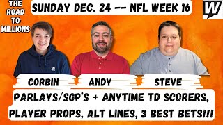 NFL Week 16  ParlaysSGP’s  Anytime TD Scorers Player Props Alt Lines 3 BEST BETS [upl. by Kallick]