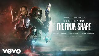 The Final Shape  Destiny 2 The Final Shape Original Game Soundtrack [upl. by Nnylakcaj]