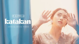 Alessa  Katakan Official Music Video [upl. by Ronda84]