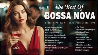 Top 100 Bossa Nova Songs Collection 🎸 Jazz Bossa Nova Music Ever 🎺 Bossa Nova Covers 2024 [upl. by Aninahs]