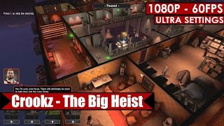 Crookz  The Big Heist gameplay PC HD 1080p60fps [upl. by Ahsien]