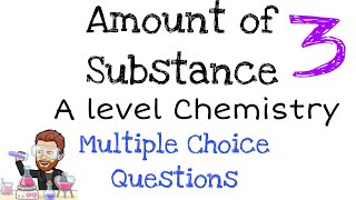 Amount of Substance  Multiple Choice Question Walkthrough 3  A level Chemistry [upl. by Brod9]