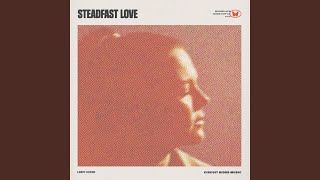 Steadfast Love Live [upl. by Pettiford]