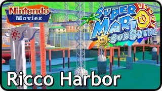 Super Mario Sunshine  Ricco Harbor 100 Walkthrough [upl. by Hnahym834]