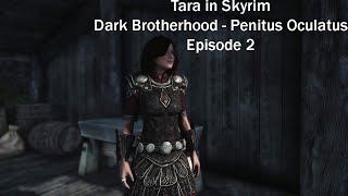 Tara in Skyrim  Dark Brotherhood  Penitus Oculatus  Episode 2 [upl. by Cirnek228]