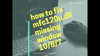 HOW TO FIX mfc120udll Missing Windows 1087 100 Working [upl. by Hermann266]