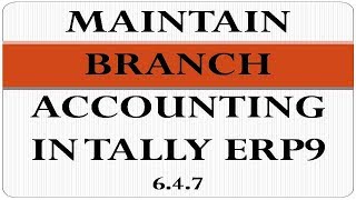 Maintain Branch Accounting In Tally Erp9 647 Gst Version [upl. by Eindys]